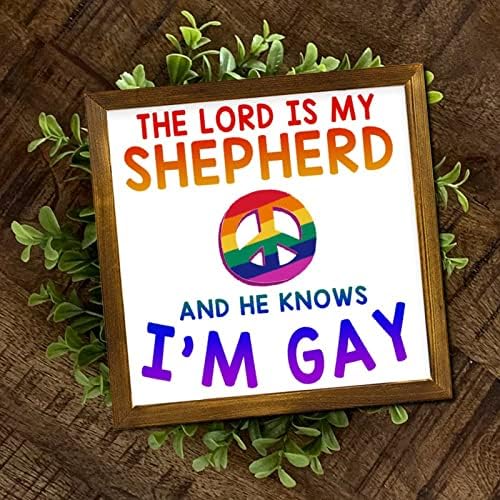גאווה להטבית מסגרת עץ ממוסגר, האדון הוא הרועה שלי והוא יודע שאני קרש עץ הומו תלייה שלט כפרי לסביות והומוסקסואלים